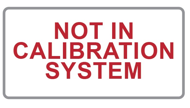 Not In Calibration System Labels (120) – Advanced Calibration Label